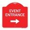 Signmission Event Entrance With Right Arrow, Red & White Aluminum Architectural Sign, 18" H, RW-1818-24088 A-DES-RW-1818-24088 - alternate 1